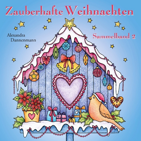 Zauberhafte Weihnachten - Alexandra Dannenmann