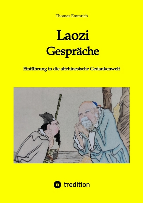 Laozi - Gespräche - Thomas Emmrich