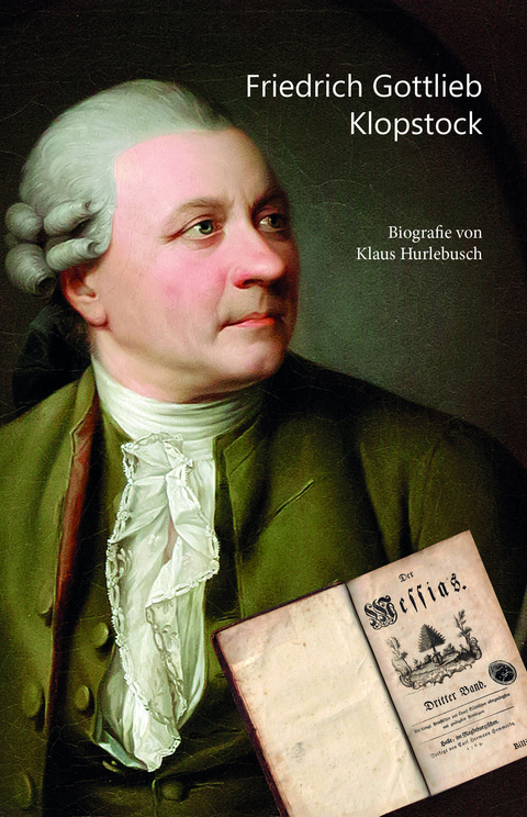 Friedrich Gottlieb Klopstock - Klaus Hurlebusch