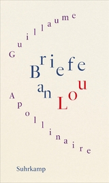 Briefe an Lou - Guillaume Apollinaire