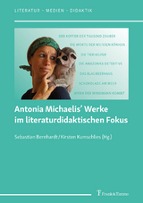 Antonia Michaelis’ Werke im literaturdidaktischen Fokus - 