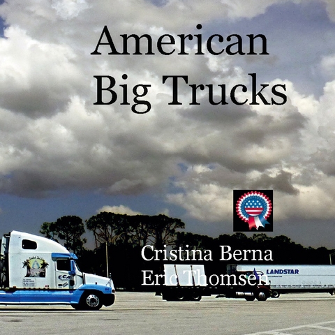 American Big Trucks - Cristina Berna, Eric Thomsen