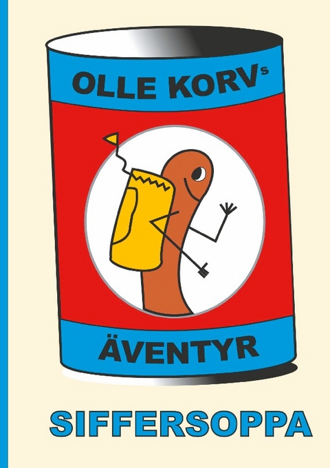 OLLE KORVS ÄVENTYR - Ulf Hilonen, Björn Andersson