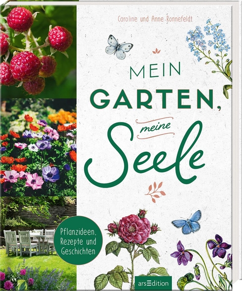Mein Garten, meine Seele - Caroline Ronnefeldt