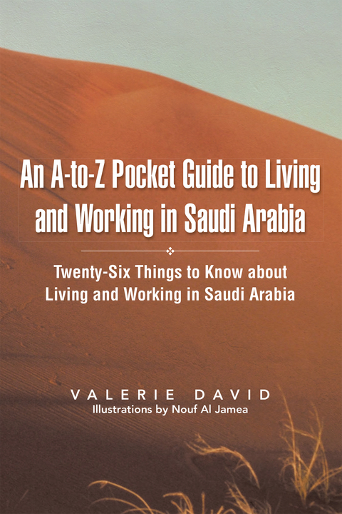 A-To-Z Pocket Guide to Living and Working in Saudi Arabia -  Valerie David