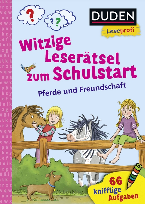 Duden Leseprofi – Witzige Leserätsel zum Schulstart – Pferde und Freundschaft, 1. Klasse - Susanna Moll