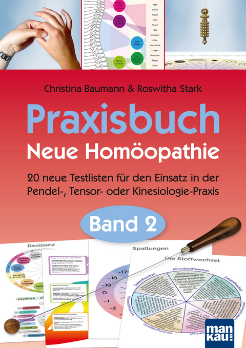 Praxisbuch Neue Homöopathie. Band 2 - Christina Baumann, Roswitha Stark