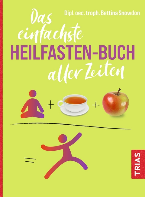 Das einfachste Heilfasten-Buch aller Zeiten - Bettina Snowdon