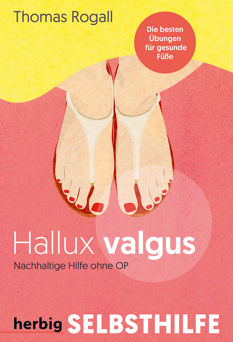 Hallux Valgus - nachhaltige Hilfe ohne OP - Thomas Rogall