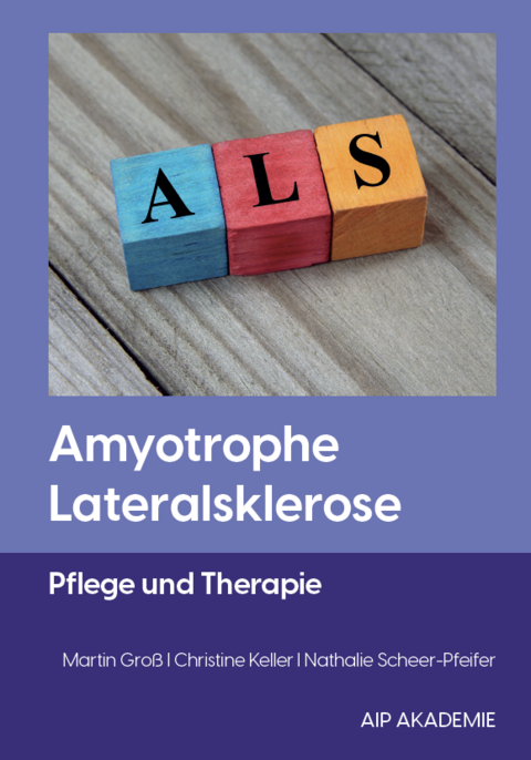 Amyothrophe Lateralsklerose - Martin Groß, Christine Keller, Nathalie Scheer-Pfeifer