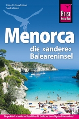 Menorca, die andere Baleareninsel - Grundmann, Hans-R.; Roters, Sandra