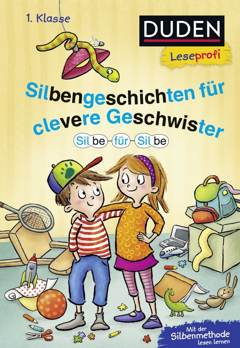 Duden Leseprofi – Silbe für Silbe: Silbengeschichten für clevere Geschwister, 1. Klasse - Nina Petrick, Beate Dölling, Didier Laget