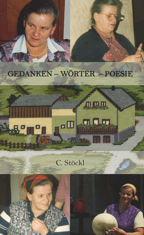 Gedanken - Wörter - Poesie - Christine Stöckl