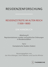 Residenzstädte im Alten Reich (1300–1800). Ein Handbuch - 