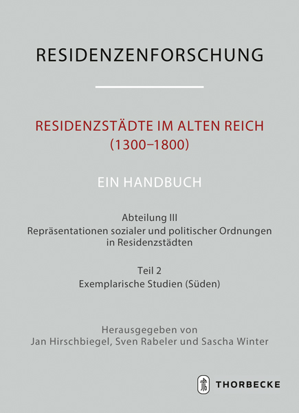 Residenzstädte im Alten Reich (1300–1800). Ein Handbuch - 