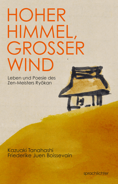 Hoher Himmel, Großer Wind - Kazuaki Tanahashi, Friederike Boissevain