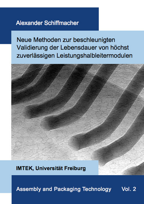 Neue Methoden zur beschleunigten Validierung der Lebensdauer von höchst zuverlässigen Leistungshalbleitermodulen - Alexander Schiffmacher