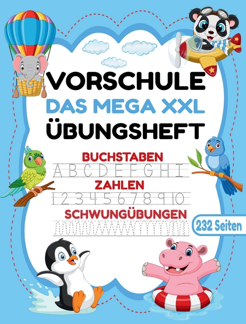 Das MEGA XXL Vorschule Übungsheft ab 5 für Mädchen und Jungen. Buchstaben -Zahlen- Schwungübungen lernen! - S&amp Inspirations-Lounge;  L