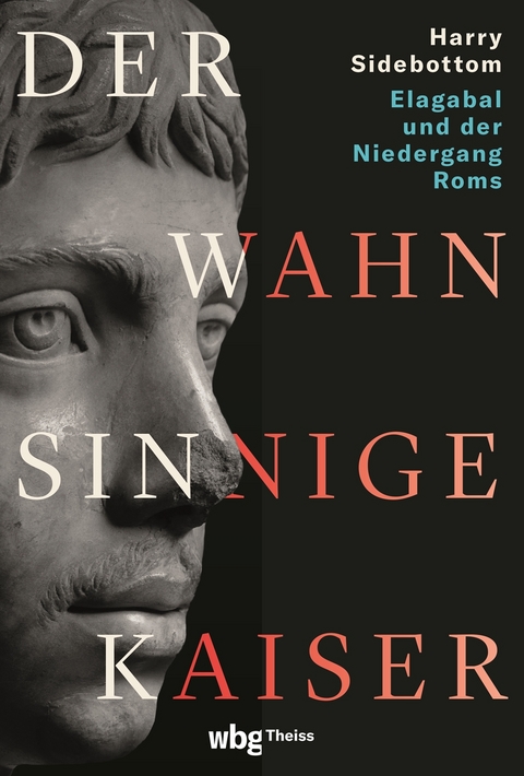 Der wahnsinnige Kaiser - Harry Sidebottom