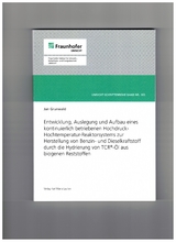 Entwicklung, Auslegung und Aufbau eines kontinuierlich betriebenen Hochdruck-Hochtemperatur-Reaktorsystems zur Herstellung von Benzin-und Dieselkaftstoff durch die Hydrierung von TCR-Öl aus biogenen Reststoffen - Jan Grunwald