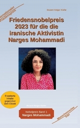 Friedensnobelpreis 2023 für die die iranische Aktivistin Narges Mohammadi - Holger Kiefer