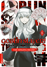 Goblin Slayer! The Singing Death 06 - Kumo Kagyu, Shogo Aoki,  LACK