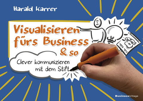 Visualisieren fürs Business & so - Harald Karrer