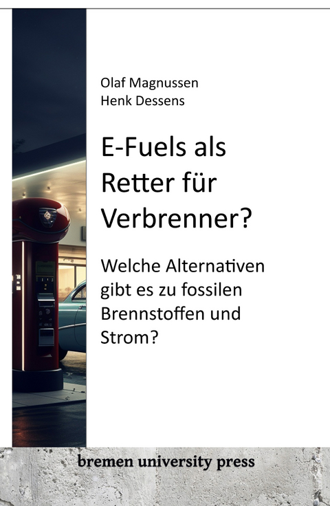 E-Fuels als Retter für Verbrenner? - Olaf Magnussen, Henk Dessens