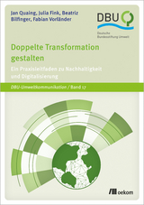 Doppelte Transformation gestalten - Jan Quaing, Julia Fink, Beatriz Bilfinger, Fabian Vorländer