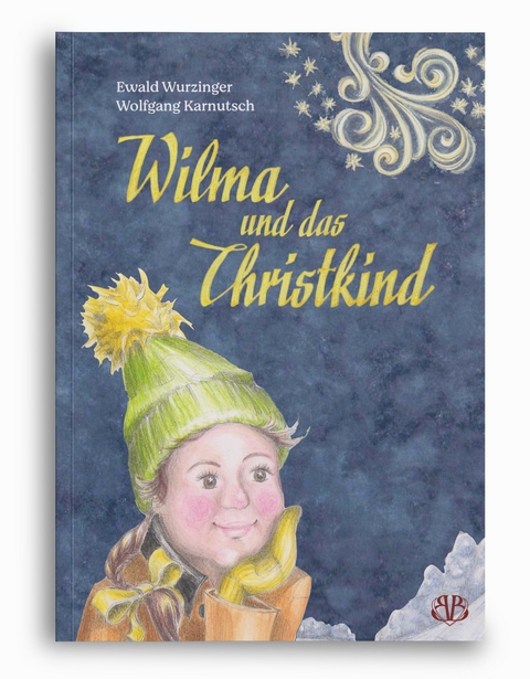 Wilma und das Christkind - Ewald Simon Wurzinger