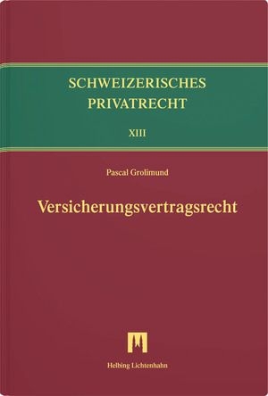 Versicherungsvertragsrecht - Pascal Grolimund