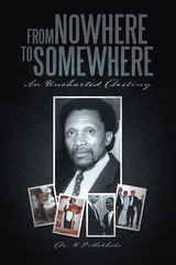 From Nowhere to Somewhere - Dr. K P Mokhobo