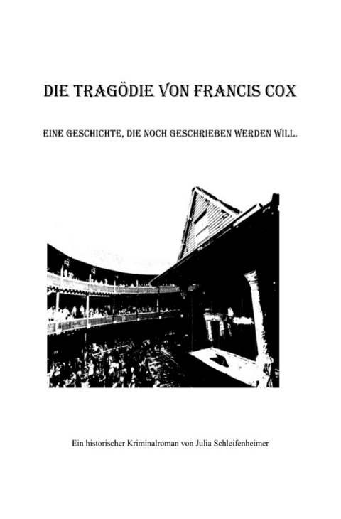 Die Tragödie von Francis Cox - Julia Schleifenheimer