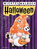 Wichtel Malbuch Halloween Herbst - Spooky Wichtel Geschenkbuch Cozy Cute - Millie Meik