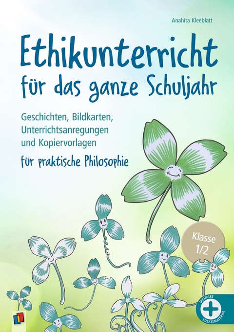 Ethikunterricht für das ganze Schuljahr – Klasse 1/2 - Anahita Kleeblatt