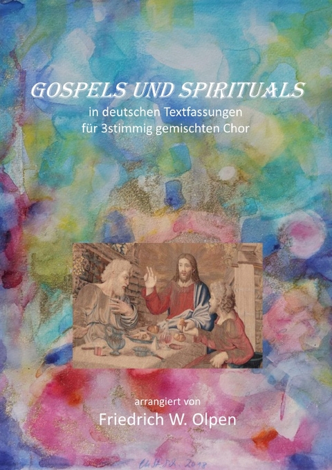 Gospels und Spirituals in deutscher Sprache für 3stimmig gemischten Chor - Friedrich Wilhelm Olpen