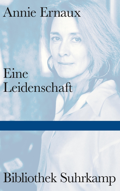 Eine Leidenschaft - Annie Ernaux