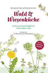 Wald & Wiesenküche - Katharina Hinze, Rebecca Schirge