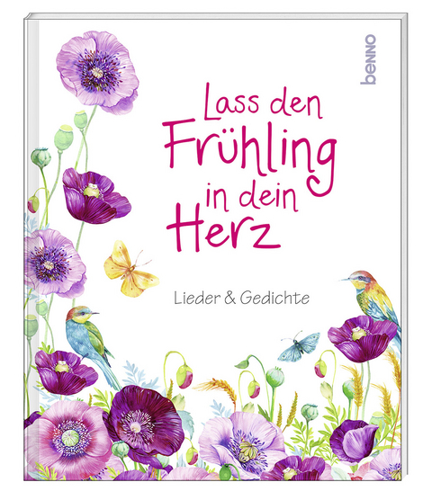 Lass den Frühling in dein Herz