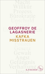 Kafka misstrauen - Geoffroy de Lagasnerie