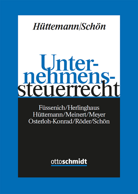 Unternehmenssteuerrecht -  Hüttemann/Schön