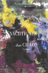 Die Nachtigall und das Chaos - Therese Chromik