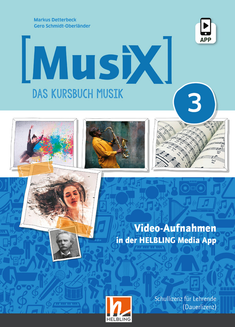 MusiX 3 (Ausgabe ab 2019) Unterrichtsfilme und Tutorials Schullizenz - Markus Detterbeck, Gero Schmidt-Oberländer