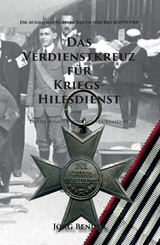 Das Verdienstkreuz für Kriegshilfsdienst - Jörg Bender