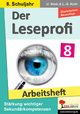 Der Leseprofi / Arbeitsheft - Fit durch Lesetraining / Klasse 8 - Stolz, Ulrike; Kohl, Lynn-Sven