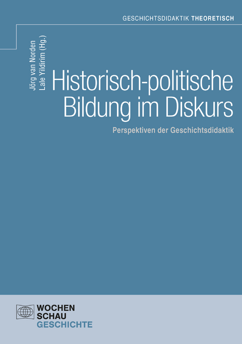 Historisch-politische Bildung im Diskurs - 