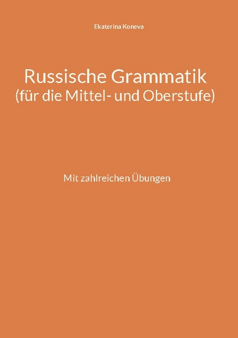 Russische Grammatik - Ekaterina Koneva