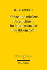 Kleine und mittlere Unternehmen im internationalen Investitionsrecht - Julian Kimmerle