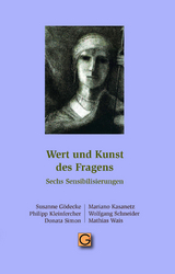 Wert und Kunst des Fragens - Susanne Gödecke, Mariano Kasanetz, Philipp Kleinfercher, Wolfgang Christian Schneider, Donata Simon, Mathias Wais