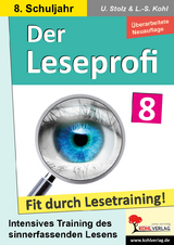 Der Leseprofi - Fit durch Lesetraining / Klasse 8 - Stolz, Ulrike; Kohl, Lynn-Sven